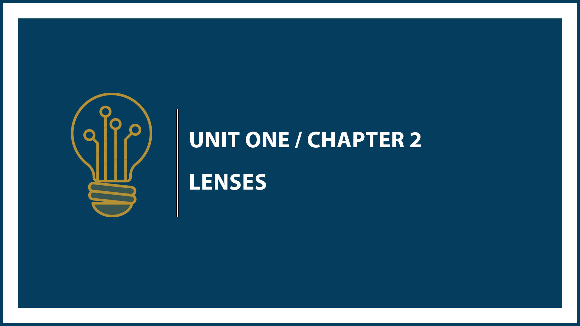 Unit One: Chapter 2: Lenses (Suspended Part)